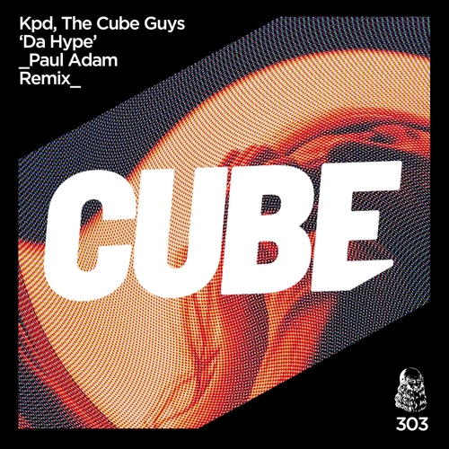 The Cube Guys, KPD - Da Hype [CUBE303]